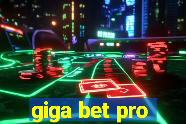 giga bet pro